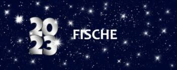 Jahreshoroskop 2023 Fische